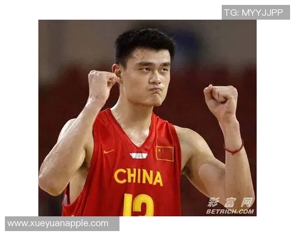 姚明领衔男篮出战赛场展现风采助力中国篮球再创辉煌